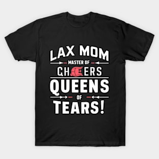 Lax Mom Master of Cheers Queens Of Tears T-Shirt